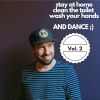 Stay at home, clean the toilet, wash your hands - AND DANCE! Vol. 2
