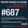 Deeper Shades Of House #687 w/ exclusive guest mix by MATT MASTERS