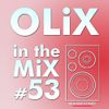 OLiX in the Mix - 53 - We'd Love to Party