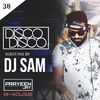 Praveen Jay - DISCO DISCO EP #38 | Guest Mix by DJ SAM