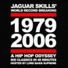 DJ Jaguar Skills - 1979-2006 A Hip-Hop Odyssey - 800 Tracks In A 48 Minute Mix