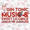 Gin Tonic, Music & Sweet Licorice 02