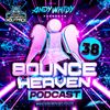 Bounce Heaven 38 - Andy Whitby x Tayha x Scott F