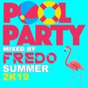 POOL PARTY Mix By FREDO Summer 2K19