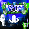 Bounce It Up Podcast Vol 3 Mixed By Jamie B