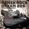 REMIX ROCK vol.4 dream 80s (The Police,Queen,Yes,David Bowie,U2,Dire Straits,Peter Gabriel)