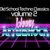 Old School TECHNO Classics VOL. 2 mixed by DJ Johnny Aftershock - 90s Mix