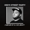 OSO's MINI HIP HOP STREET PARTY MIX PT 68
