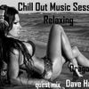 Chill Out Music Session Vol 27 with Dragos Popa guest mix Dave Harrigan