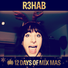 12 Days of Mix Mas: Day Two - R3hab