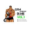 Gym Workout Mix - Hip Hop Edition Vol.1