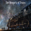 The Memory of Trains