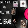 DJ Brab - Megamix Party Mix of All Time
