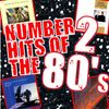 NUMBER 2 HITS OF THE EIGHTIES : 06