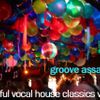 Groove Assassin Soulful Vocal House Classics Vol 1