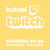 Kutski Twitch Sessions Ep23 (Hard House / Acid Trance)