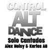 Alex Noisy & Karlos AG - Ctrl Alt Dance Only Cantados