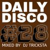 DJ Tricksta - Daily Disco 28
