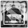 Guido's Lounge Cafe Broadcast 0459 Odd Vibrations Vol.5 (Select)