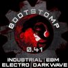 Bootstomp 0.41: Industrial/EBM/Electro/Darkwave