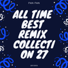 胖胖27 All Time Best Remix Collection 2017.9.15