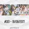 Mr. Pi Show - Programa #001 - Dia 18/08/2017 - PRIMEIRO PROGRAMA