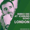 Mirko Dee -Friday Vibes -  8th August 2019 - Live @ Ichibuns (Soho-London)