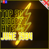 TOP 50 BIGGEST HITS OF JUNE 1984