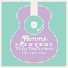 Femme Folk Funk & Trippy Troubadours Volume One