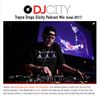 DJ City Friday Fix - June 2017 - DJ Trayze