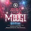 Dj Joe Mfalme - The Double Trouble Mixxtape 2019 Volume 41 Mbogi Edition