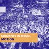 Moments in Music UK: Motion
