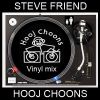 Hooj Choons VINYL CLASSIC MIX By Steve Friend