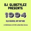 DJ GlibStylez Presents 1994 (Old School Hip Hop Mix)