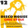 DISCO HOUSE vol.12 CHIC STYLE (Sister Sledge,Chic,Norma Jean Wright,B.& Devotion,...)
