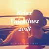Relax Valentines - R&B EDM - Mixed By Dj Kyon From Kyoto