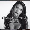 K Faith May 2020 Mix ft. Halzy