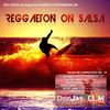 Reggaeton on Salsa Mix Vol. 19