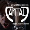 CAPITAL J - THE BIG JUMP UP DNB MIX! (VIP Bass Mix Session #36)