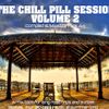 THE CHILL PILL SESSION VOLUME 2 (Compiled & Mixed by Funk Avy)