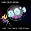 Retro Mix Session - 80's En Español