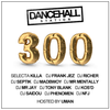 SELECTA KILLA & UMAN - DANCEHALL STATION SHOW #300 - SPECIAL WITH DJ FRIENDS