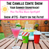 The Camille Conte Show - Suddenly. last summer - Celebrating Labor Day Weekend with a House Party!