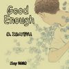 O. ISAYEVA - Good Enough (May 2020)