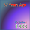 37 Years Ago =October 1983= (part 1)
