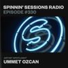 Spinnin' Sessions 330 - Artist Spotlight: Ummet Ozcan