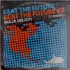 Beat the Future show #78 w/ Maja Milich (Death Grips, Dusty Ohms, NAH, Schoolboy Q, Jon Phonics...)
