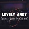 Lovely Andy Bleeps Your Brains Out - Manga Mix