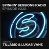 Spinnin’ Sessions 332 - Artist Spotlight: Tujamo & Lukas Vane