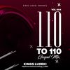 110 To 110 Mixtape Vol 4 (Gospel Edition) - Dj Kings Ludeki